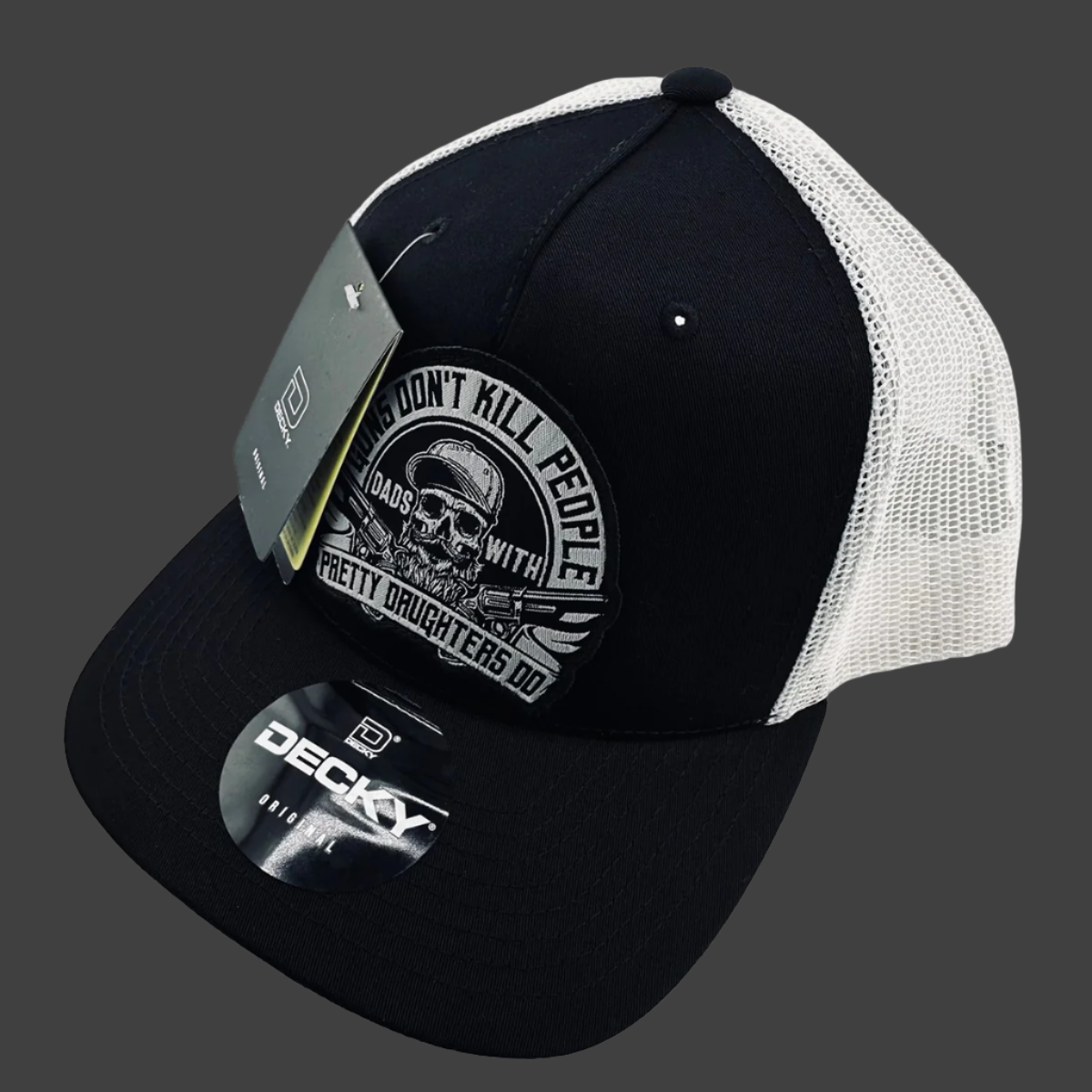 Guns Don't Kill People Dads With Pretty Daughters Do Trucker Hat